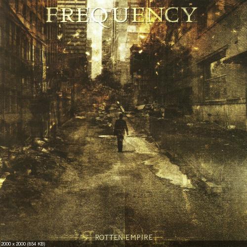 Frequency - Rotten Empire (2011)