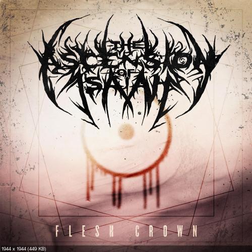 The Ascension of Isaiah - Fleshcrown (2012)