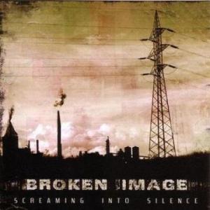 Broken Image - Screaming Into Silence (2005)