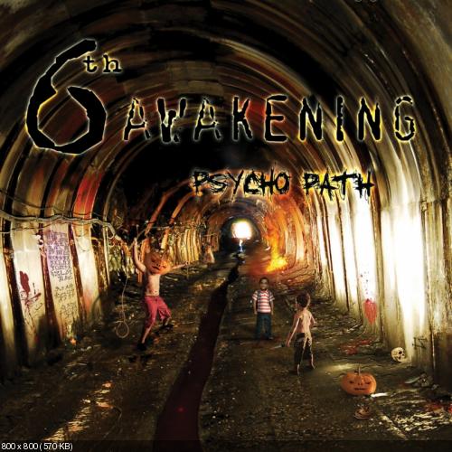 6th Awakening - Psycho Path (2012)