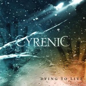 Cyrenic - Dying To Live (2011)