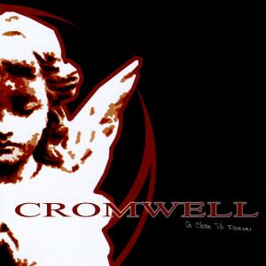 Cromwell - ...So close to forever (2005)