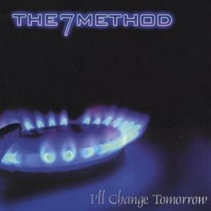 The 7 method (pre-Ascendicate) - I'll change tomorrow (2003)