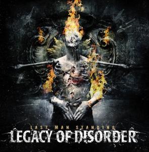 Legacy Of Disorder - Last Man Standing (2012)