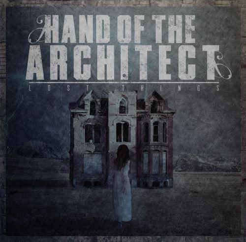 Hand Of The Architect -  Lost Things [EP](2012)