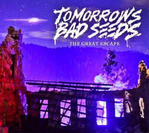 Tomorrows Bad Seeds  The Great Escape (2012)