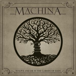Machina - To Live and Die in the Garden of Eden (2012)