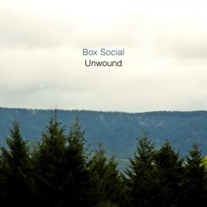Box Social - Unwound [EP] (2012)