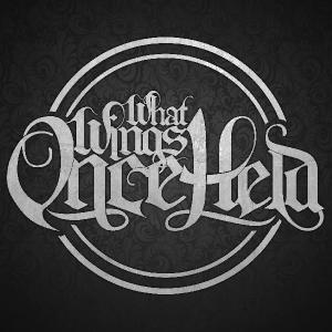 What Wings Once Held – #YouObviouslyLackOriginality [New Song] (2012)